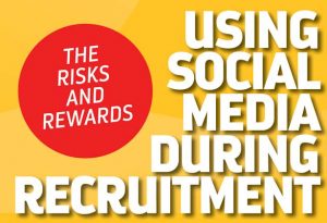 using social media during recruitment the risks and rewards banner